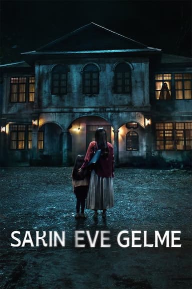 poster of Sakın Eve Gelme
